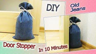 DIY Easy Bag Top Door Stop From Old Jeans In 10 Minutes - Door Stopper - Old Jeans Crafts Ideas