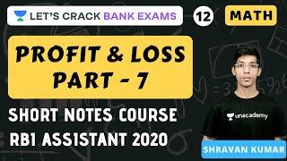 Profit & Loss (Part 7) | Mathematics | RBI ASSISTANT 2020 | Shravan Kumar