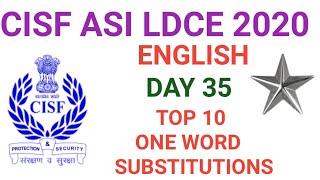 CISF ASI LDCE 2020 | ENGLISH, DAY 35 , TOP 10 ONE WORD SUBSTITUTIONS ( MOST IMPORTANT) ONLINE CLASSE