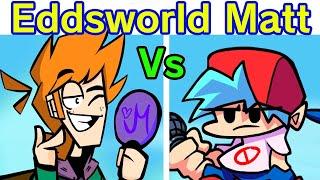 Friday Night Funkin' - VS Matt Eddsworld FULL WEEK + Cutscenes (FNF Mod/Hard)