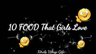 Top 10 Food that Girls Love | All time favourite food for girls.