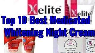Top 10 best Medicated Night Creams for whitening and Anti aging creams review