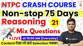 10:00 AM - Mission RRB NTPC 2019 | Reasoning by Deepak Sir | Mix Questions | Day #21