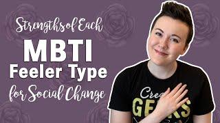 STRENGTHS OF EACH MBTI FEELER TYPE FOR SOCIAL CHANGE | top 3 roles based on your personality