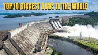 Top 10 Biggest Dam In the World Based on Water Storage Capacity | दुनिया के 10 सबसे बड़ा बांध