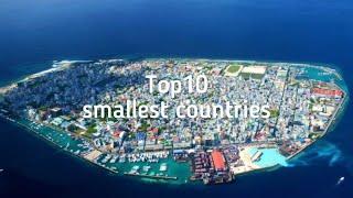 Top10 smallest countries in the word