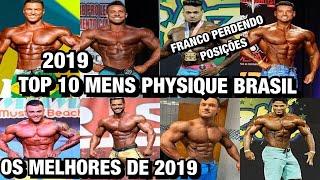 OS 10 MELHORES MEN´S PHYSIQUES BRASILEIROS EM 2019