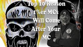 Top 10 Reasons 1%er MCs Will Come After Your MC