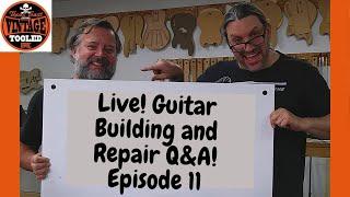 Live Guitar Building and Repair Q&A, Episode 11, 12/31/20