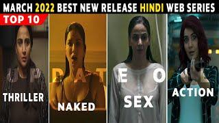 Top 10 Best New Release Hindi Web Series March 2022 | Netflix,Sonyliv,Hotstar,Amazon,Zee5