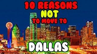 Top 10 Reasons NOT To Move To Dallas, Texas