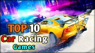 Top 10 Car Racing Games For Android | Best Car Games Of 2019