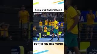 Only Nick Kyrgios Would Do This On This Point 