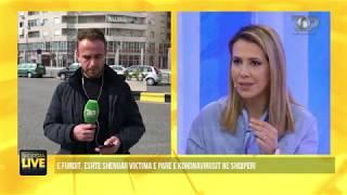 Viktima e parë e Koronavirusit në Shqipëri, çfarë po ndodh? - Shqipëria Live, 11 Mars 2020