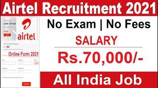 Airtel Recruitment 2021 | Airtel Vacancy 2021 | Govt Jobs | Sarkari Naukari | Airtel Fiber