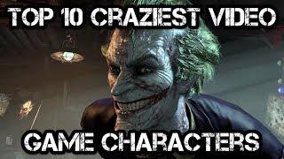 Top 10 Craziest Video Game Characters