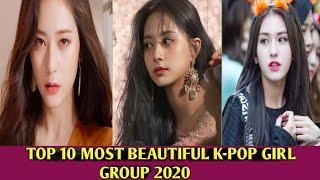 TOP 10 MOST BEAUTIFUL K-POP GIRL GROUP 2020