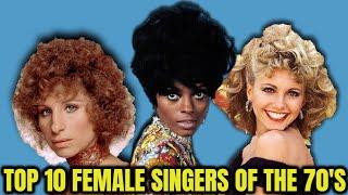 Top 10 Female Singers of The 70's!