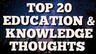 Top 20 Education & Knowledge Thoughts In English |Good Thoughts | Education Thoughts In English