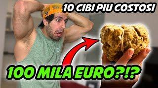 TOP 10 CIBI PIÙ COSTOSI AL MONDO - 100 MILA EURO?!