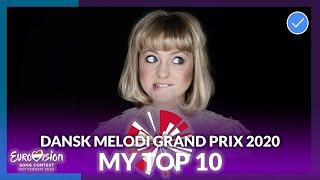 Eurovision 2020 - Denmark - My Top 10 (Dansk Melodi Grand Prix 2020, DMGP 2020) 