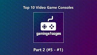 GamingStooges Talks: Top 10 Video Game Systems - Part 2 (#5-1)