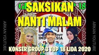 Siapakah yang akan tersenggol nanti malam group 3 top 18 Lida 2020