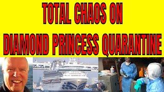 REPORTS OF TOTAL CHAOS ON DIAMOND PRINCESS AMONG JAPAN HEALTH WORKERS