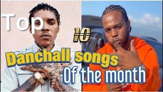 Top 10 Dancehall Songs Of The Month ( April 2020)