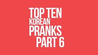 top 10 prank ala korea part 6