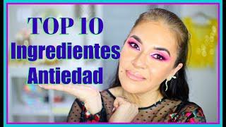 Top 10 Ingredientes ANTIEDAD de "Alto Rango"  y esenciales para  Piel Madura