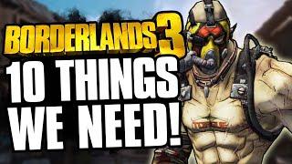 10 Things we Actually NEED in Borderlands 3! (Raid Bosses, Anointment Grinder & MORE!)