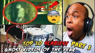 Top 10 SCARIEST Ghost Videos of the YEAR Part 1 REACTION!!