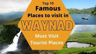 Top 10 Places to visit in Waynad,Tourist Places in Waynad -Travelnetra