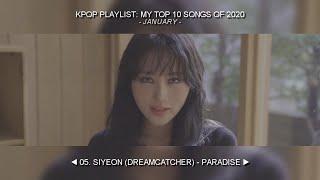 My Top Kpop Songs 2020 • January