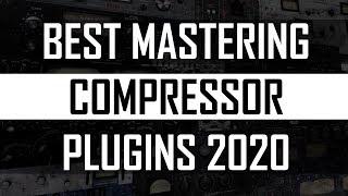 Best Mastering Compressor Plugins 2020