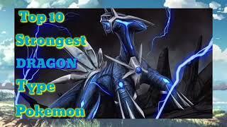 TOP 10 STRONGEST DRAGON  TYPE POKEMON