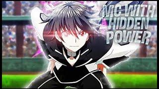 Top 10 Anime where the Op MC Hides his Power at School  || ANIME TIMEPASS