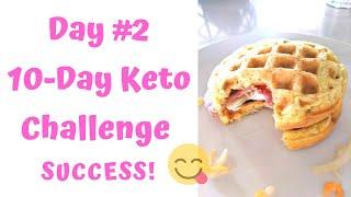 Day 2 of my 10 Day Keto Challenge