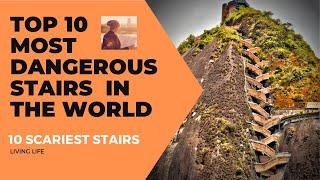 Top 10 Most Dangerous Stairs In The World / Top 10 Scariest Stairs in the World - 2021