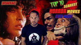 Top 10 SCARIEST Horror Movies of all TIME! + 5 HMs