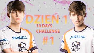 10 DAYS CHALLENGE - DZIEŃ 1 CZ.1