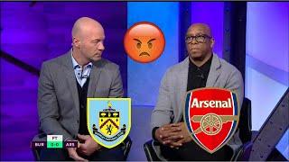 Burnley 0-0 Arsenal:Ian wright angry