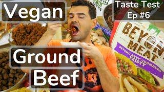 Ground Beef Taste Test Ep.6 - Beyond Beef Crumbles, LightLife Plant Based Ground Sausage and More