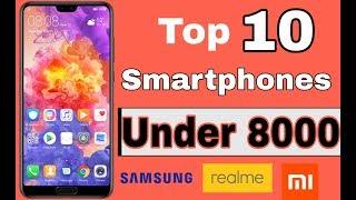 Top 10 Smartphones Under 8000 | 10 Budget Range Phones | Best Entry Level Phone | Upto 8k Phones
