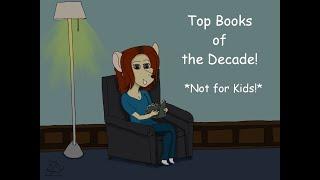 Top Books of the Decade *Not for Kids!*