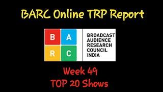 BARC India Online TRP Report||Week 49 (2019) TOP 20 Shows