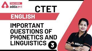 CTET 2020 Preparation | CTET English Pedagogy Preparation | Phonetics and Linguistics (Part-3)