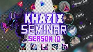 Season 10 Kha'Zix Seminar - How to Kha'Zix by the BEST Kha'Zix Mains | League of Legends