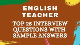 Top 20 English Teacher  Interview Questions and Answers for 2021